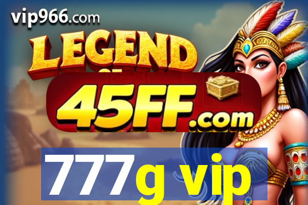 777g vip